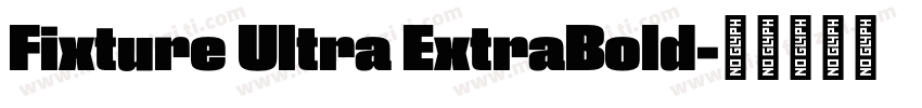 Fixture Ultra ExtraBold字体转换